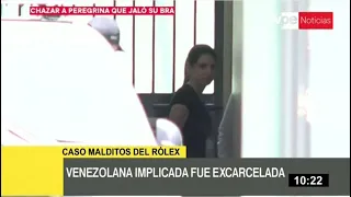 Venezolana implicada en el caso Malditos del Rólex fue liberada