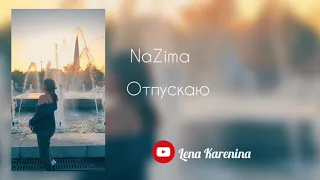 Nazima - Отпускаю [Премьера трека 2019]