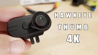 Hawkeye Thumb 4K Naked FPV Camera Review 📷