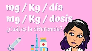 Calcular dosis mg/Kg/día y mg/Kg/dosis | ¡Muy Fácil!