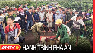 Công an đấu mưu đấu trí ‘dụ’ 2 kẻ giết phụ nữ man rợ nơi hẻo lánh sa lưới | Hành trình phá án | ANTV