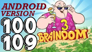 Braindom 3 - Level 100,101,102,103,104,105,106,107,108,109 | Android Version