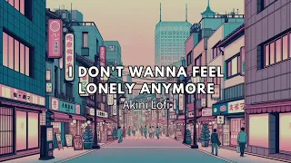 I don't wanna feel lonely anymore 🫂💕 [Chill Hiphop Lofi]
