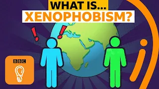 What's the difference between xenophobia and racism? | A-Z of ISMs Episode 24 - BBC Ideas