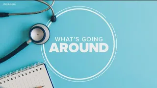 What's Going Around Around Report: May 21, 2019