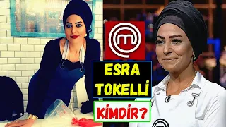 MasterChef Esra Tokelli Kimdir Nereli?