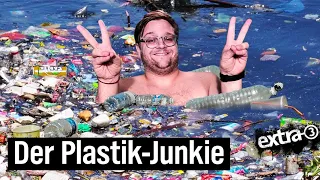 Plastik-Junkies in Deutschland | extra 3 | NDR