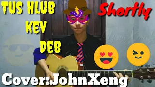 Tus Hlub Kev Deb |Cover: JohnXeng|[Guitar Version]