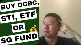 Buy OCBC shares 🤔 or STI ETF or SG Fund, which is better?