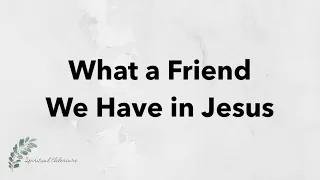What a Friend We Have in Jesus | Hymn with Lyrics | Dementia friendly