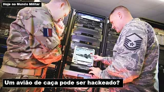 Um avião de caça pode ser hackeado?