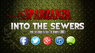 SPARZANZA - Into The Sewers (Into the Sewers, 2003)