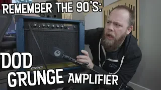 Remember The 90's: DOD Grunge...Amplifier?