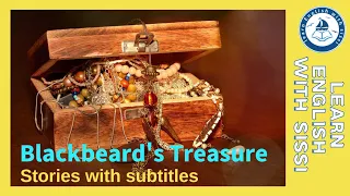 Learn English Through Story ★ Subtitles: Blackbeard’s Treasure. #learnenglishthroughstory #audio