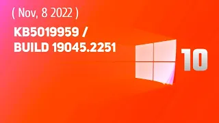 Windows 10 22H2 Cumulative Update KB5019959 Download and Install | OS Build 19045.2251