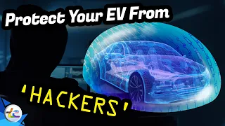 How To Protect Your EV From Hackers And Ne'er-do-wells