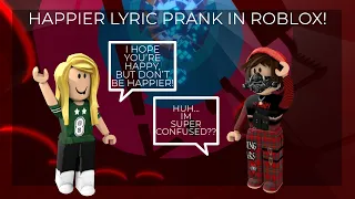 ROBLOX LYRIC PRANK - happier by Olivia Rodrigo | Roblox