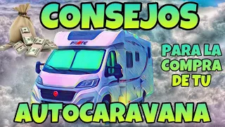 Consejos 👌 para COMPRAR una AUTOCARAVANA!! 🚐