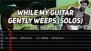 The Beatles - While My Guitar Gently Weeps solos (Guitar lesson with TAB)