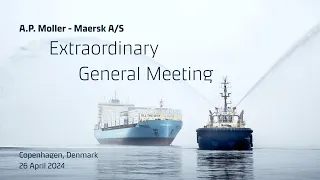 Extraordinary General Meeting - A.P. Moller - Maersk A/S