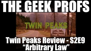 The Geek Profs: Review of Twin Peaks S2E9 "Arbitrary Law"