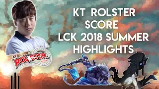 Best of KT Rolster SCORE |LCK SUMMER 2018 HIGHLIGHTS| "Jungle GOD" "Season 8"