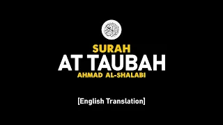 Surah At Taubah - Ahmad Al-Shalabi [ 009 ] I Beautiful Quran Recitation .