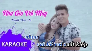 NHƯ GIÓ VỚI MÂY | KARAOKE BEAT GỐC BÈ | ĐINH ĐẠI VŨ