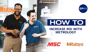 HOW TO Increase ROI with Metrology [Ep. #9]