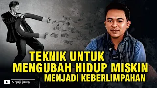 TEKNIK UNTUK MENGUBAH HIDUP MISKIN MENJADI KEBERLIMPAHAN