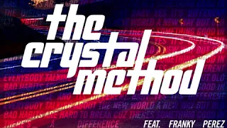 Theres A Difference - The Crystal Method (ft Franky Perez)