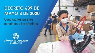 SUBSIDIO DE NOMINAS - RESUMEN DECRETO 639 DE 2020