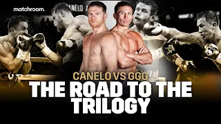 The Road To The Trilogy: Canelo Alvarez vs Gennadiy Golovkin 3