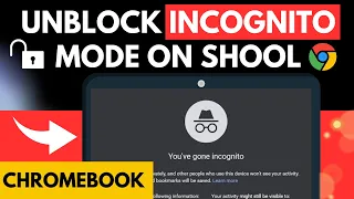 how to unblock incognito mode on school Chromebook 2024