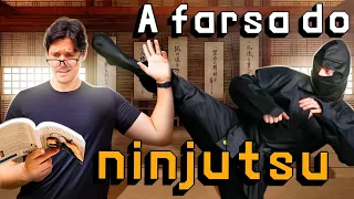 Destruindo a FARSA Histórica do Ninjutsu