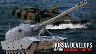 Based on its experience on the battlefield in Ukraine, Russia develop a 152 mm floating howitzer.