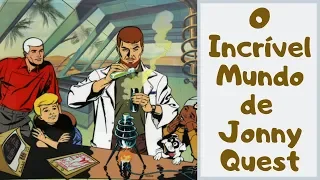 O Incrível Mundo de Jonny Quest