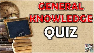 General Knowledge QUIZ!! | TRIVIA/CHALLENGE/QUESTIONS