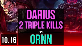DARIUS vs ORNN (TOP) | 2 Triple Kills, 1.7M mastery points, 1500+ games | KR Diamond | v10.16
