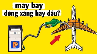 Máy bay chạy bằng xăng hay dầu??