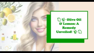 🍋✨ **Olive Oil and Lemon: The Miracle Cure Revealed!** ✨🍋