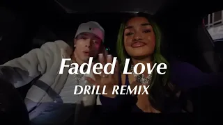 Faded Love - Leony (Official DRILL Remix)