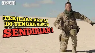 Terjebak Ranjau Di Gurun Pasir Seorang Diri Pria Ini Berhasil Selamat || Rangkuman Film Mine 2016