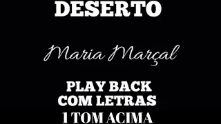 DESERTO | MARIA MARÇAL | PLAYBACK COM LETRAS | 1 TOM ACIMA