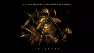 Anna Maria Jopek & Pat Metheny - Przyplyw, Odplyw, Oddech Czasu - (2002)