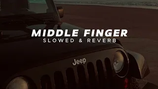 Middle finger ( slowed  reverb)  new lofi song  !! 2023 !! #slowedandreverb