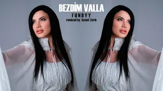 Fundyy - BEZDİM VALLA (Samet Zorlu Remix)