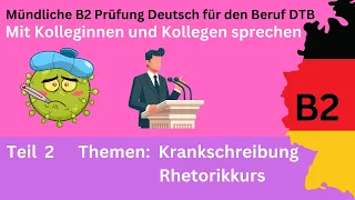 Smalltalk mit Kollegen:innen sprechen *  Deutsch Beruf B2 Teil 2 Krankschreibung und Rhetorikkurs 02