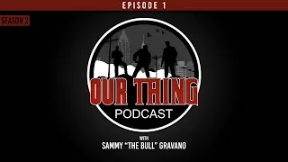 'Our Thing' Podcast Season 2 - Episode 1: KILLING PAUL, pt. 1 | Sammy "The Bull" Gravano