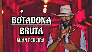 Luan Pereira - Botadona Braba (Letra)